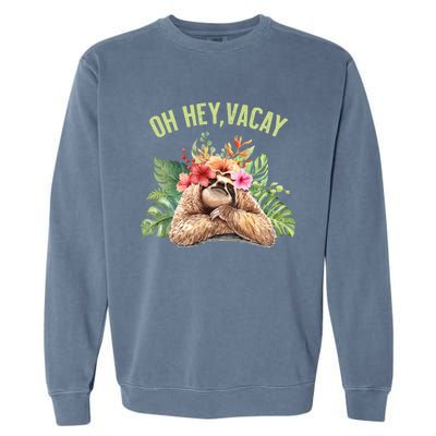 Wo Oh Hey Vacay Souvenir Gift Garment-Dyed Sweatshirt