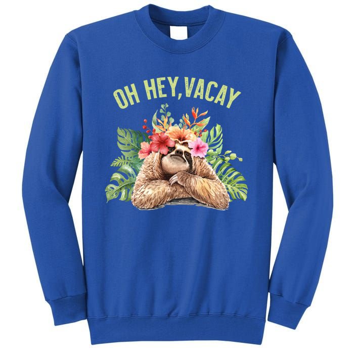 Wo Oh Hey Vacay Souvenir Gift Tall Sweatshirt