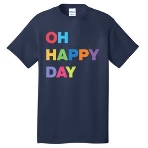 Womens Oh Happy Day, Cute Casual Women's Summer Fashion Funny Tall T-Shirt