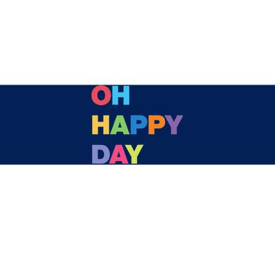 Womens Oh Happy Day, Cute Casual Women's Summer Fashion Funny Bumper Sticker