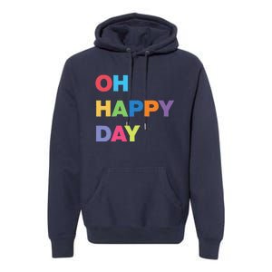 Womens Oh Happy Day, Cute Casual Women's Summer Fashion Funny Premium Hoodie