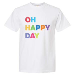 Womens Oh Happy Day, Cute Casual Women's Summer Fashion Funny Garment-Dyed Heavyweight T-Shirt