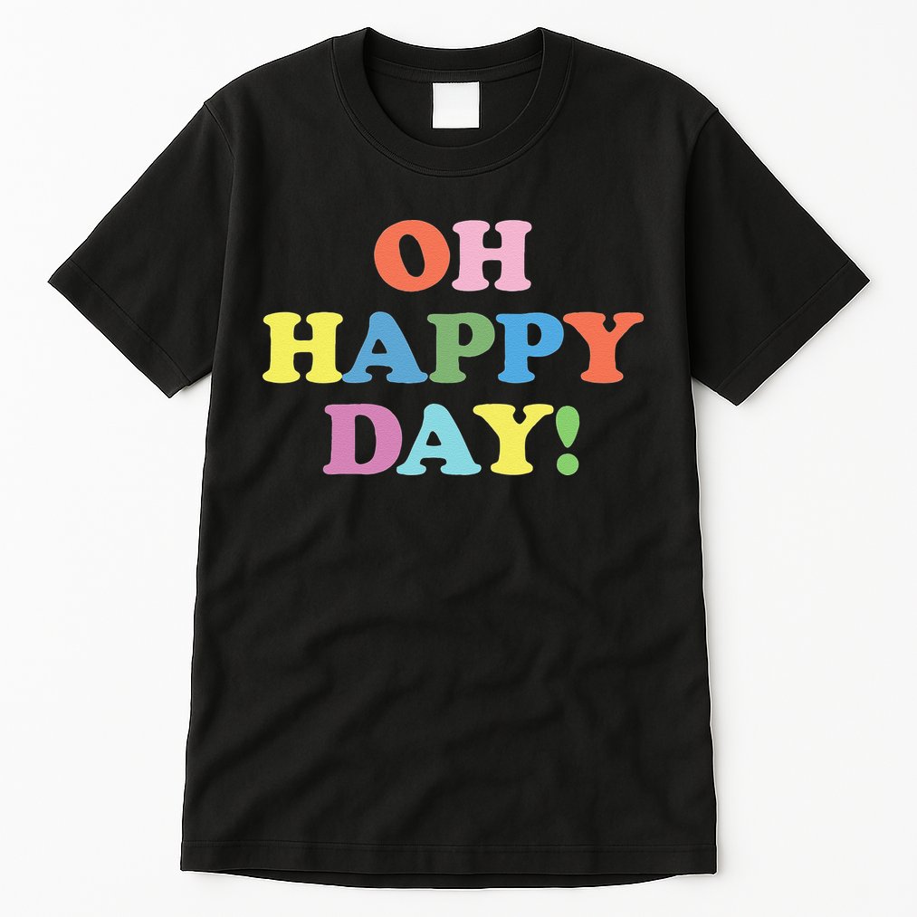 Womens Oh Happy Day, Cute Casual Women's Summer Fashion Tall T-Shirt