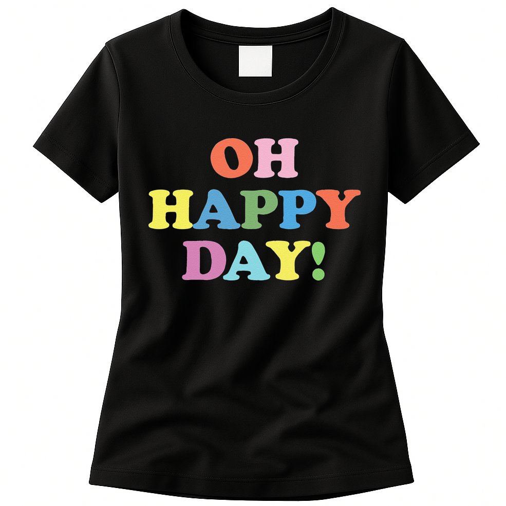Womens Oh Happy Day, Cute Casual Women's Summer Fashion Womens T-Shirt