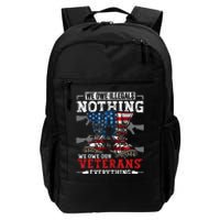 We Owe Illegals Nothing We Owe Our Veterans Everything Daily Commute Backpack