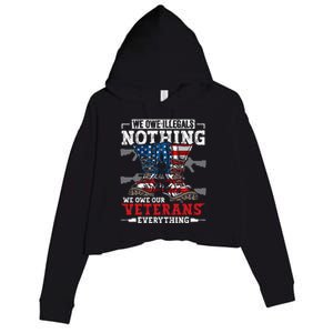 We Owe Illegals Nothing We Owe Our Veterans Everything Crop Fleece Hoodie