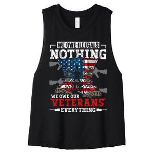 We Owe Illegals Nothing We Owe Our Veterans Everything Women's Racerback Cropped Tank