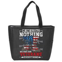 We Owe Illegals Nothing We Owe Our Veterans Everything Zip Tote Bag