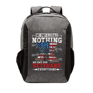 We Owe Illegals Nothing We Owe Our Veterans Everything Vector Backpack