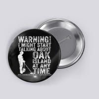 Warning Oak Island Metal Detecting Detector Funny Button