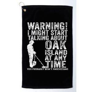 Warning Oak Island Metal Detecting Detector Funny Platinum Collection Golf Towel