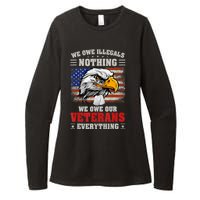 We Owe Illegals Nothing We Owe Our Veterans Everything Womens CVC Long Sleeve Shirt