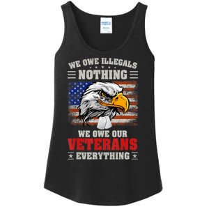 We Owe Illegals Nothing We Owe Our Veterans Everything Ladies Essential Tank