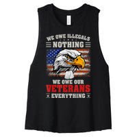 We Owe Illegals Nothing We Owe Our Veterans Everything Women's Racerback Cropped Tank