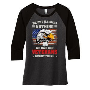 We Owe Illegals Nothing We Owe Our Veterans Everything Women's Tri-Blend 3/4-Sleeve Raglan Shirt