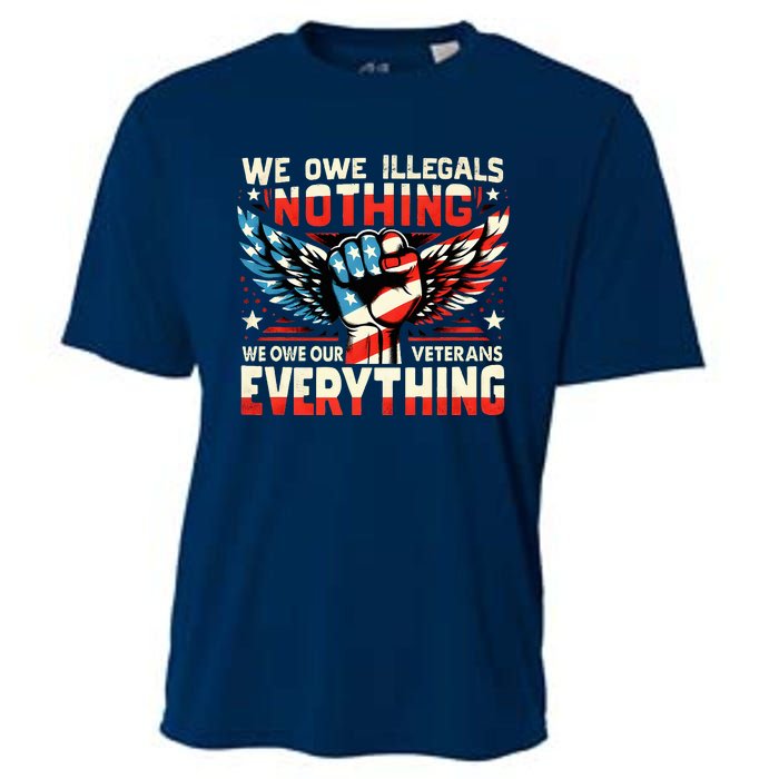 We Owe Illegals Nothing We Owe Our Veterans Everything Cooling Performance Crew T-Shirt