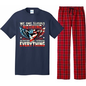 We Owe Illegals Nothing We Owe Our Veterans Everything Pajama Set