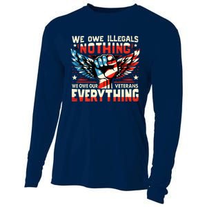 We Owe Illegals Nothing We Owe Our Veterans Everything Cooling Performance Long Sleeve Crew