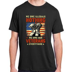 We Owe Illegals Nothing We Owe Our Veterans Everything Adult ChromaSoft Performance T-Shirt