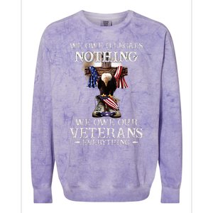 We Owe Illegals Nothing We Owe Our Veterans Everything Colorblast Crewneck Sweatshirt