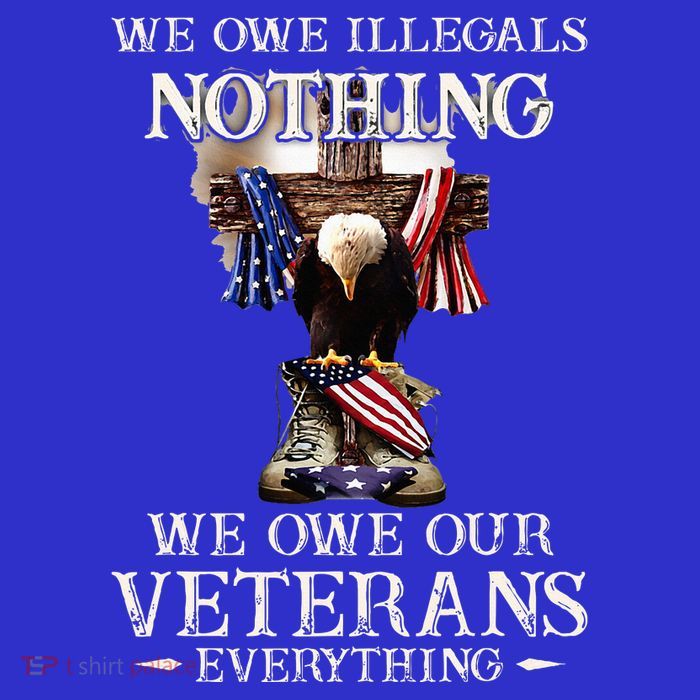 We Owe Illegals Nothing We Owe Our Veterans Everything Women's V-Neck T-Shirt