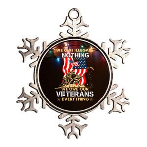 We Owe Illegals Nothing We Owe Our Veterans Everything Metallic Star Ornament