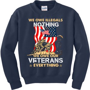 We Owe Illegals Nothing We Owe Our Veterans Everything Kids Sweatshirt