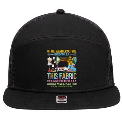 Weather Outside Is Frightful But This Fabric's So Delightful Gift 7 Panel Mesh Trucker Snapback Hat