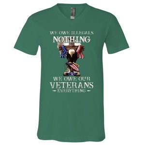 We Owe Illegals Nothing We Owe Our Veterans Everything V-Neck T-Shirt