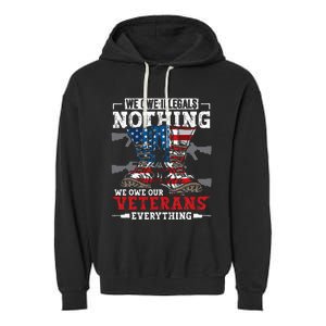 We Owe Illegals Nothing Veterans Everything Political Garment-Dyed Fleece Hoodie