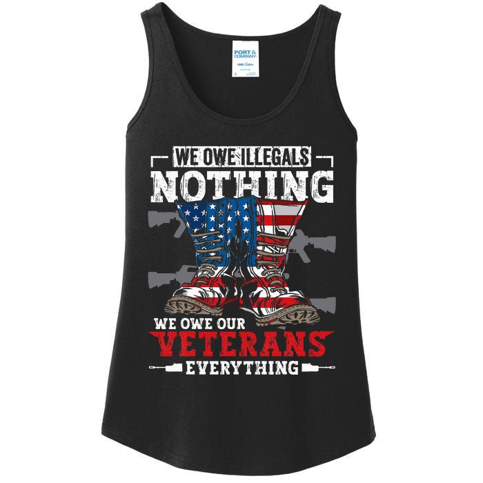 We Owe Illegals Nothing Veterans Everything Political Ladies Essential Tank