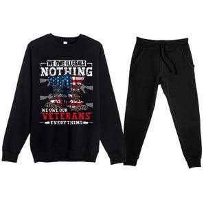 We Owe Illegals Nothing Veterans Everything Political Premium Crewneck Sweatsuit Set