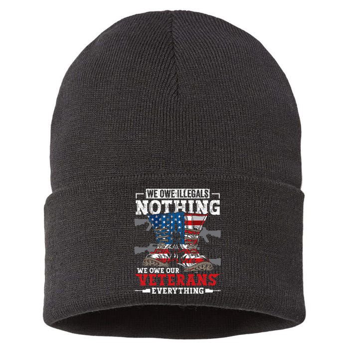 We Owe Illegals Nothing Veterans Everything Political Sustainable Knit Beanie