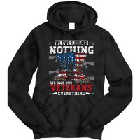 We Owe Illegals Nothing Veterans Everything Political Tie Dye Hoodie