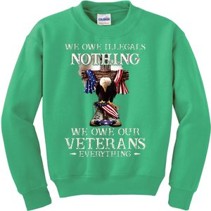 We Owe Illegals Nothing We Owe Our Veterans Everything Kids Sweatshirt