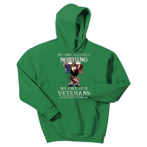 We Owe Illegals Nothing We Owe Our Veterans Everything Kids Hoodie