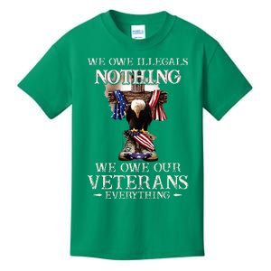 We Owe Illegals Nothing We Owe Our Veterans Everything Kids T-Shirt