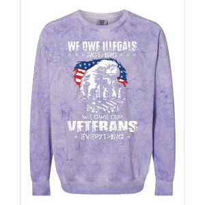 We Owe Illegals Nothing We Owe Our Veterans Everything Back Colorblast Crewneck Sweatshirt