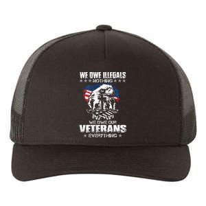 We Owe Illegals Nothing We Owe Our Veterans Everything Back Yupoong Adult 5-Panel Trucker Hat