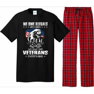 We Owe Illegals Nothing We Owe Our Veterans Everything Back Pajama Set