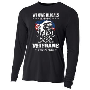 We Owe Illegals Nothing We Owe Our Veterans Everything Back Cooling Performance Long Sleeve Crew