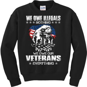 We Owe Illegals Nothing We Owe Our Veterans Everything Back Kids Sweatshirt