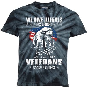 We Owe Illegals Nothing We Owe Our Veterans Everything Back Kids Tie-Dye T-Shirt