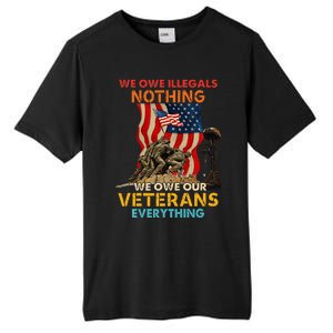 We Owe Illegals Nothing We Owe Our Veterans Everything Tall Fusion ChromaSoft Performance T-Shirt