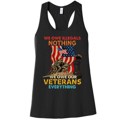 We Owe Illegals Nothing We Owe Our Veterans Everything Women's Racerback Tank