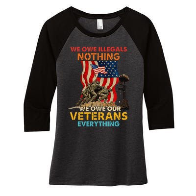 We Owe Illegals Nothing We Owe Our Veterans Everything Women's Tri-Blend 3/4-Sleeve Raglan Shirt