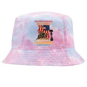 We Owe Illegals Nothing We Owe Our Veterans Everything Tie-Dyed Bucket Hat