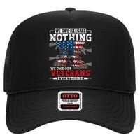 We Owe Illegals Nothing We Owe Our Veterans Everything High Crown Mesh Back Trucker Hat