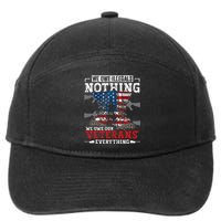 We Owe Illegals Nothing We Owe Our Veterans Everything 7-Panel Snapback Hat