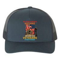 We Owe Illegals Nothing We Owe Our Veterans Everything Yupoong Adult 5-Panel Trucker Hat